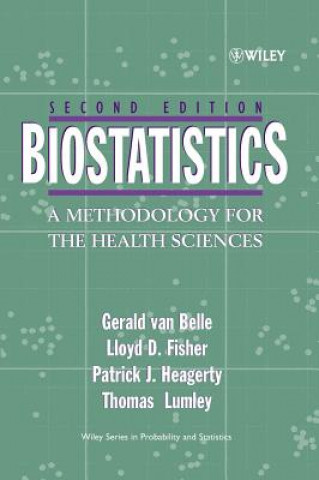 Knjiga Biostatistics - A Methodology for the Health Sciences 2e Gerald Van Belle