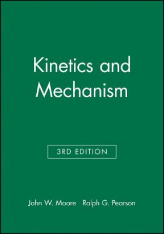 Książka Kinetics and Mechanism 3e John W. Moore