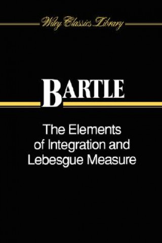 Kniha Elements of Integration and Lebesgue Measure Robert G. Bartle