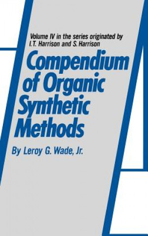 Carte Compendium of Organic Synthetic Methods V 4 L. G. Wade