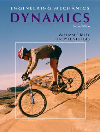 Carte Engineering Mechanics - Dynamics 2e William F. Riley