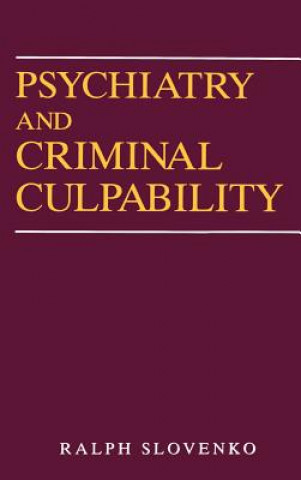 Kniha Psychiatry and Criminal Culpability Ralph Slovenko