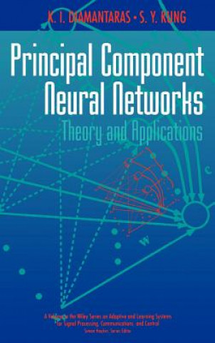 Könyv Principal Component Neural Networks - Theory and Applications K. I. Diamantaras