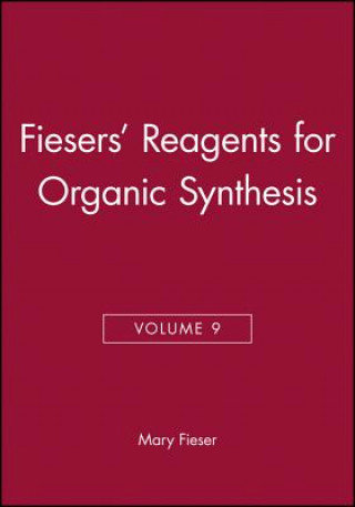 Kniha Fiesers Reagents for Organic Synthesis V 9 Mary Fieser