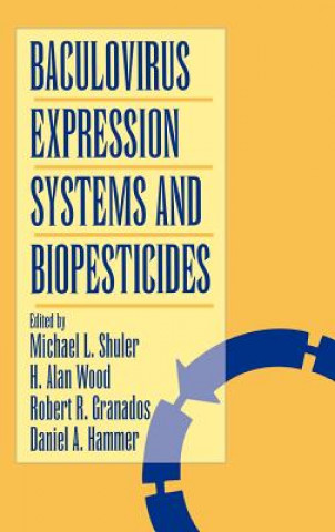 Kniha Baculovirus Expression Systems and Biopesticides Daniel A. Hammer