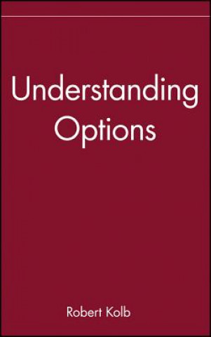 Knjiga Understanding Options Robert W. Kolb