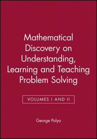 Kniha Mathematical Discovery Combined Volume  Teaching Problem Solving Combined ed Georg Polya