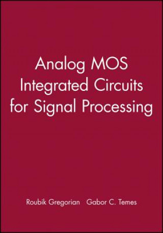 Книга Analog MOS Integrated Circuits for Signal Processing Roubik Gregorian