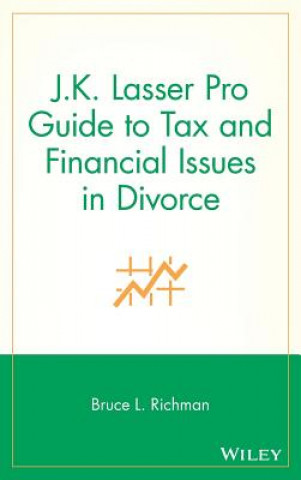 Livre J.K.Lasser's Pro Guide to Tax and Financial Issues in Divorce B.L. Richman