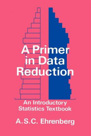 Buch Primer in Data Reduction - An Introductory Statistics Textbook Andrew S. C. Ehrenberg