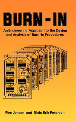 Kniha Burn-in - An Engineering Approach to the Design & Analysis of Burn-in Procedures Finn B. Jensen