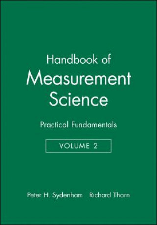 Livre Hdbk of Measurement Science V 2 - Practical Fundamentals P. H. Sydenham