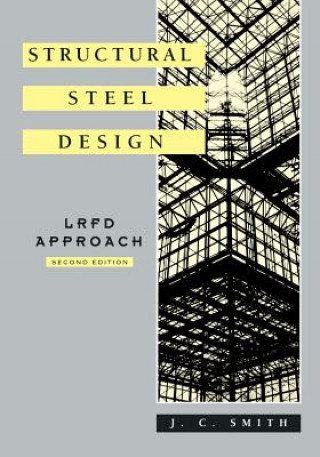 Könyv Structural Steel Design J.C. Smith
