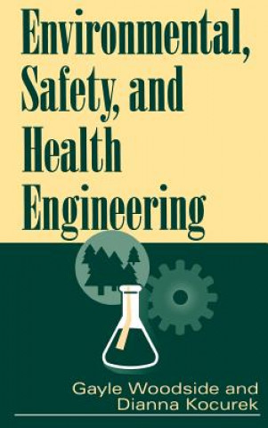 Book Environmental, Safety & Health Engineering Gayle Woodside