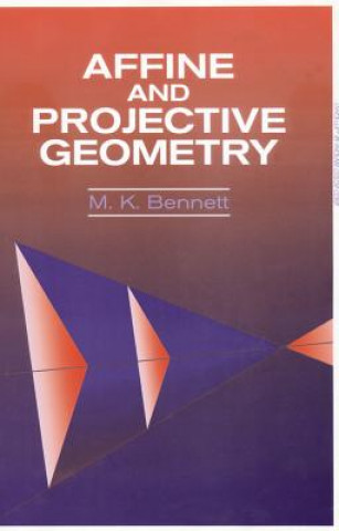 Knjiga Affine & Projective Geometry M. K. Bennett