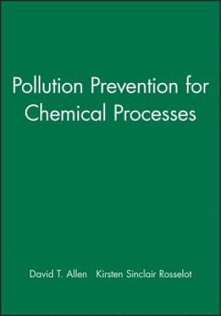 Kniha Pollution Prevention for Chemical Processes David T. Allen