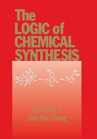 Könyv Logic of Chemical Synthesis E. J. Corey