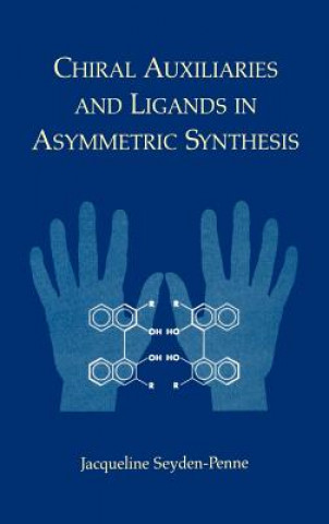 Carte Chiral Auxiliaries and Ligands in Asymmetric Synthesis Jacqueline Seyden-Penne