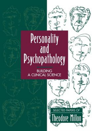 Książka Personality & Psychopathology - Building a Clinical Science Selected Papers of Theodore Milton Theodore Millon