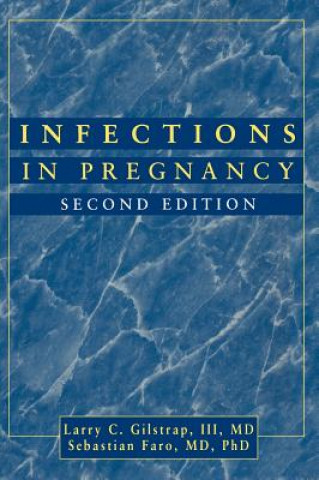 Carte Infections in Pregnancy 2e Larry C. Gilstrap