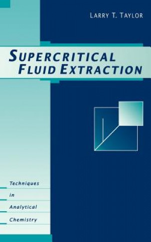 Buch Supercritical Fluid Extraction Larry T. Taylor