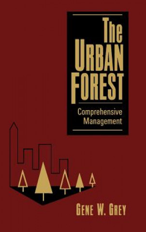 Livre Urban Forest - Comprehensive Management Gene W. Grey