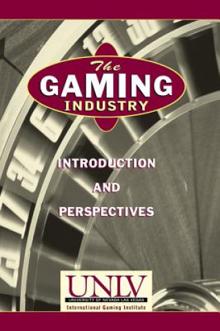 Kniha Gaming Industry: Introduction and Perspectives International Gaming Institute