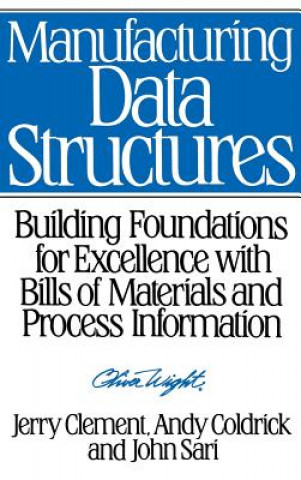 Buch Manufacturing Data Structures - Foundations for Excellence with Bills of Materials and Process Information Jerry Clement