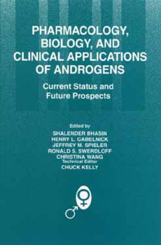 Kniha Pharmacology, Biology, and Clinical Applications of Androgens Chuck Kelly