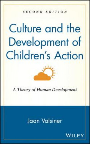 Könyv Culture and the Development of Children's Action: A Theory of Human Development 2e Jaan Valsiner