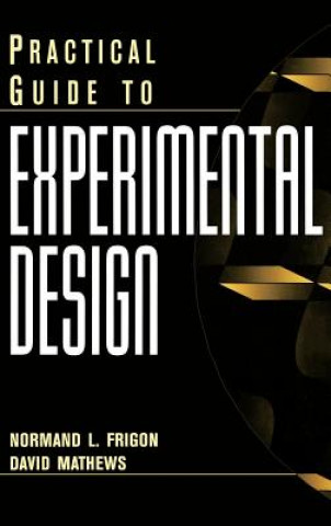 Kniha Practical Guide to Experimental Design Normand L. Frigon