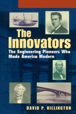 Libro Innovators: The Engineering Pioneers Made Amer made America Modern (Paper) David P. Billington