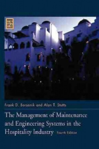 Kniha Management of Maintenance and Engineering Syst Systems in the Hospitality Industry 4e Frank D. Borsenik