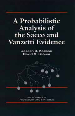 Książka Probabilistic Analysis of the Sacco and Vanzetti  Evidence Joseph B. Kadane