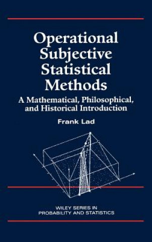 Knjiga Operational Subjective Statistical Methods - A Mathematical, Philosophical and Historical Introduction Frank Lad
