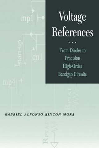 Książka Voltage References - From Diodes to Precision High-Order Circuits Gabriel Alfonso Rincon-Mora