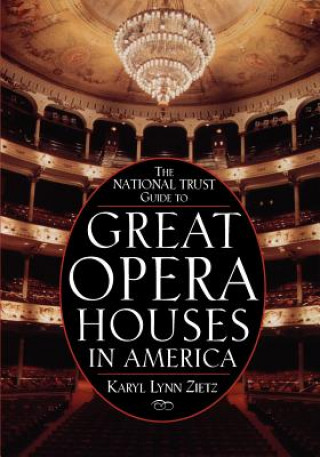 Livre National Trust Guide To Great Opera Houses in America Karyl Lynn Zietz