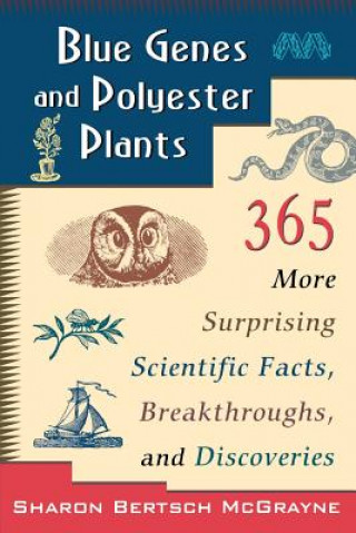 Könyv Blue Genes and Polyester Plants Sharon Bertsch McGrayne