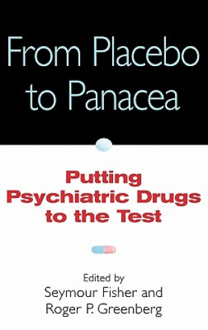 Carte From Placebo to Panacea - Putting Psychiatric Drugs to the Test Fisher