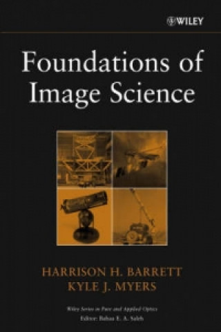 Książka Foundations of Image Science Harrison H. Barrett
