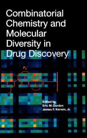 Book Combinatorial Chemistry and Molecular Diversity in  Drug Discovery Gordon