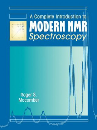 Carte Complete Introduction to Modern NMR Spectroscopy Roger S. Macomber