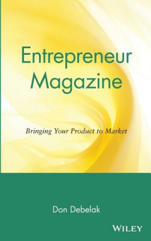 Carte Entrepreneur Magazine - Bringing Your Product to Market Don Debelak