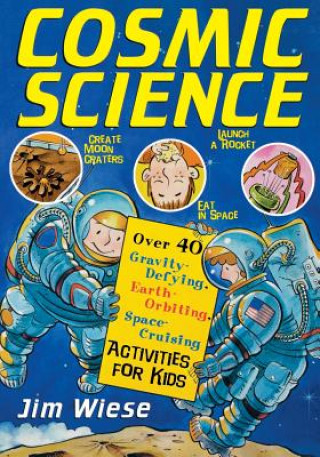 Könyv Cosmic Science Jim Wiese