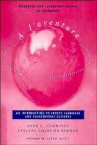 Carte Workbook and Laboratory Manual to accompany A l'aventure: An Introduction to French Language and Francophone Cultures Evelyne Charvier-Berman