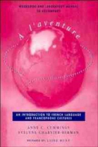 Book Workbook and Laboratory Manual to accompany A l'aventure: An Introduction to French Language and Francophone Cultures Evelyne Charvier-Berman