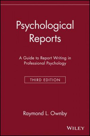 Book Psychological Reports - A Guide to Report Writing in Professional Psychology 3e Raymond L. Ownby