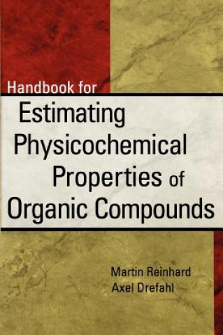 Kniha Handbook for Estimating Physicochemical Properties  of Organic Compounds Martin Reinhard