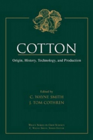 Book Cotton - Origin, History, Technology & Production C. Wayne Smith