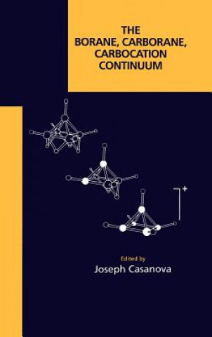 Βιβλίο Borane, Carborane, Carbocation Continuum Joseph Casanova